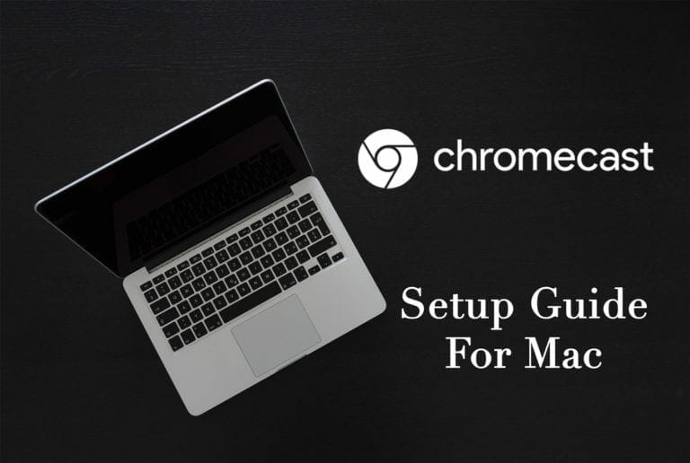 to Chromecast on MacOS iMac Macbook (Install Guide)