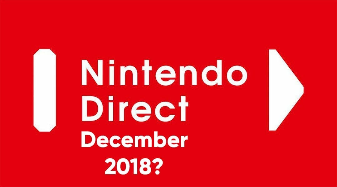 next Nintendo Direct December 2018