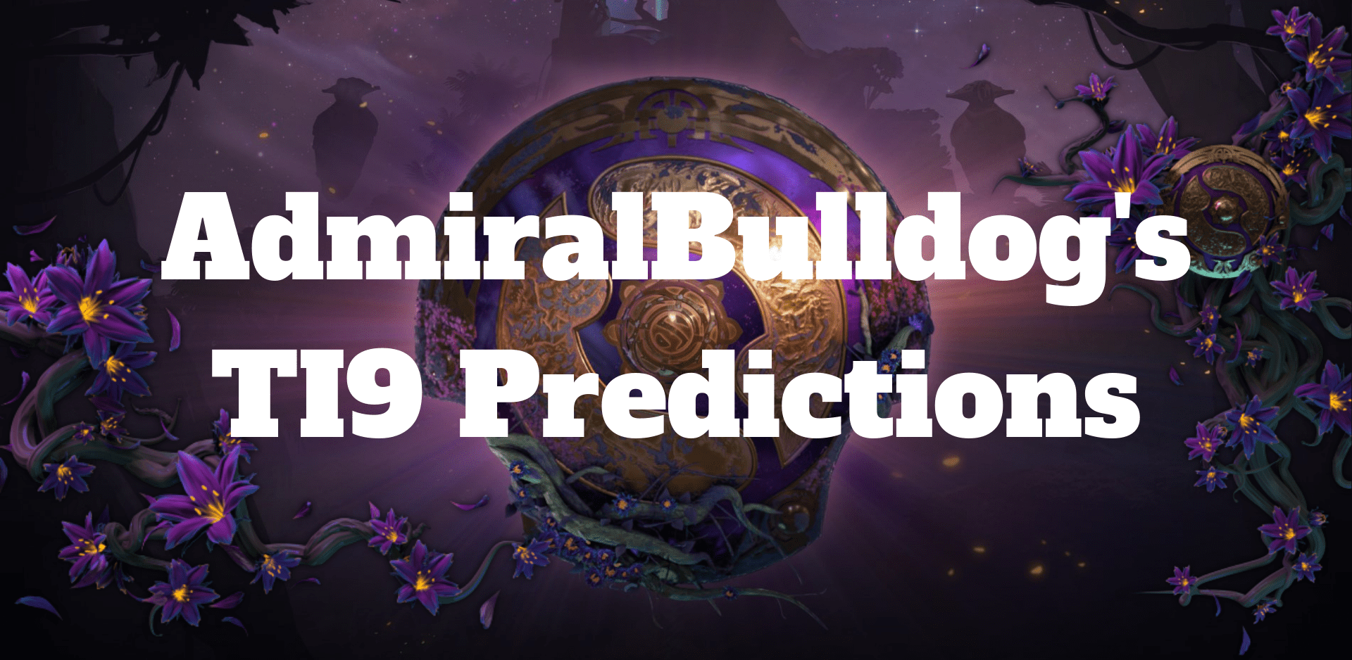The International 2019 predictions by AdmiralBulldog